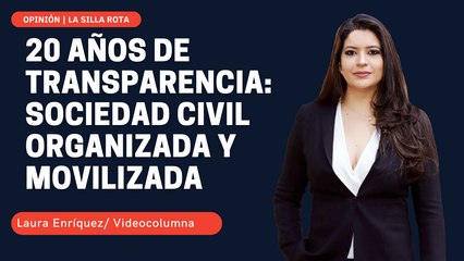 20 años de transparencia: sociedad civil organizada y movilizada