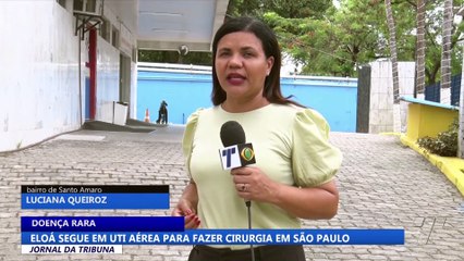 Eloá segue em UTI Aérea para fazer cirurgia em São Paulo