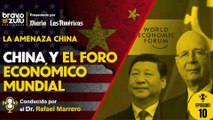 La Amenaza China Cap-10 | China y el Foro Económico Mundial abrazan al globalismo