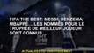 FIFA LE MEILLEUR: Messi, Benzema, Mbappé… Les nominés pour le meilleur trophée de joueurs sont connu