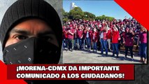 ¡MORENA-CDMX DA IMPORTANTE COMUNICADO A LOS CIUDADANOS!