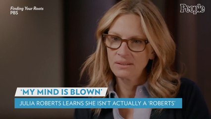 Download Video: Julia Roberts Learns She Isn't Actually a 'Roberts' After DNA Test: 'My Mind is Blown'