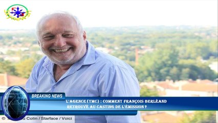 L'agence (TMC) : comment François Berléand  retrouvé au casting de l'émission ?