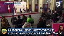 Gasoducto Tuxpan-Coatzacoalcos, la inversión más grande de Canadá en México