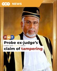 Probe ex-judge’s claim of tampering in high-profile cases, says lawyer
