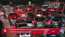 İstanbul'da haftanın son iş gününde trafik yoğunluğu yaşandı