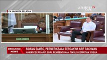 Arif Rachman Arifin: Di Hati Takut Ada Perbedaan Antara Kasus & Hasil, Tapi Atasan Suruh Begitu