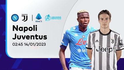 Soi kèo Napoli vs Juventus 14/01: Đứt mạch thăng hoa