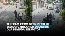 Terekam CCTV! Detik-Detik HP Seorang Bocah SD Dirampas Dua Pemuda Bermotor