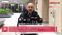 Kağıthane-İstanbul Havalimanı metro hattının açılış tarihi belli oldu