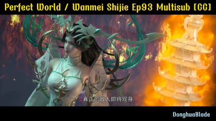 Perfect World / Wanmei Shijie Episode 93 Multiple Sub [CC]