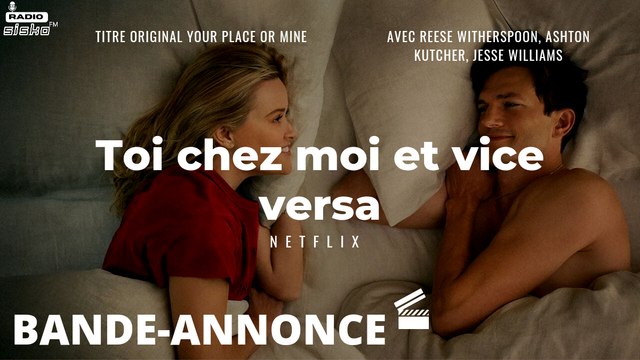 Toi chez moi et vice versa | Bande-annonce officielle VOSTFR