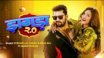 #Video | #Khesari Lal Yadav New Song | झगड़ा 2.0 | #Neha Raj | Jhagda 2.0 | #Bhojpuri  Gaana