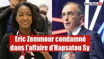 Eric Zemmour condamné pour avoir qualifié le prénom d’Hapsatou Sy 