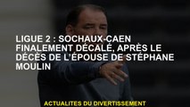 Ligue 2: Sochaux-Caen enfin décalé, après la mort de la femme de Stéphane Moulin