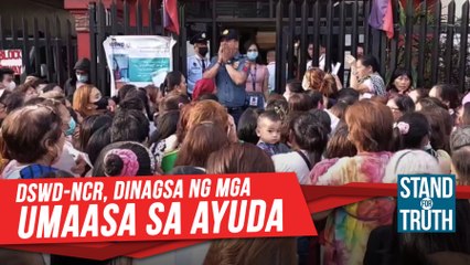 DSWD-NCR, dinagsa ng mga umaasa sa ayuda | Stand for Truth