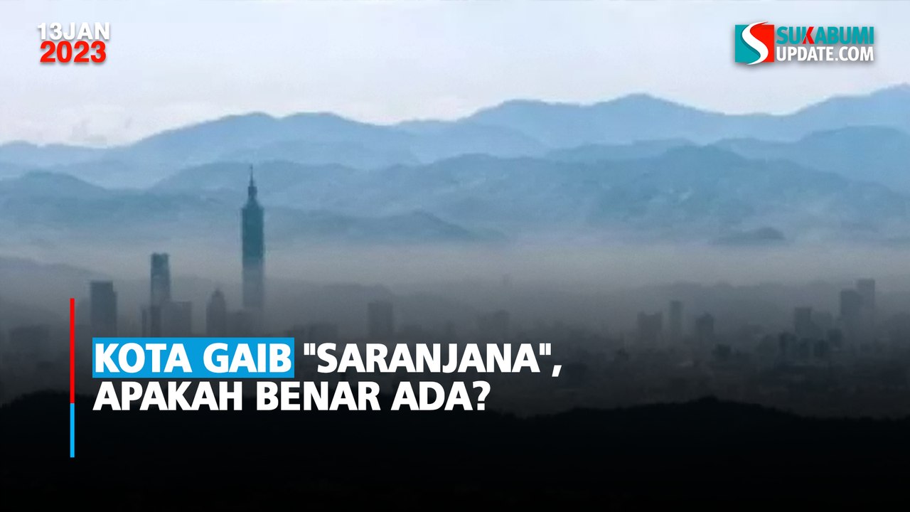 Kota Gaib "Saranjana", Apakah Benar Ada?