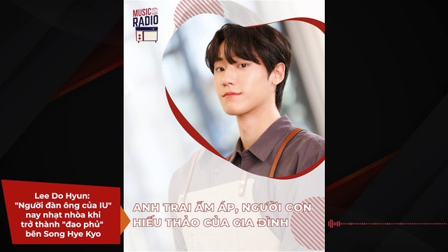 Lee Do Hyun: Người đàn ông của IU nay nhạt nhòa khi trở thành đao phủ bên Song Hye Kyo | Điện Ảnh Net