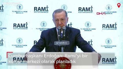 Cumhurbaşkanı Erdoğan: Rami'yi bir kültür merkezi olarak planladık Güncelleme Tarihi: Ocak 13, 2023 16:32