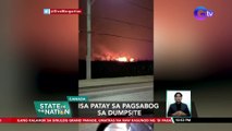 Isa patay, sa pagsabog sa dumpsite | SONA