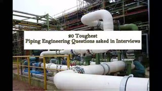 20 Interview Question of Piping Engineering