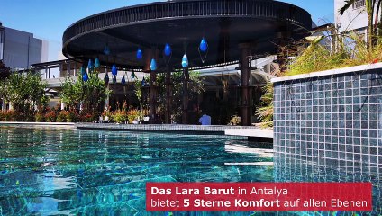 Das Lara Barut Hotel - Ein Juwel in Antalya