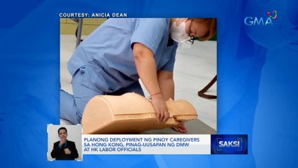 Planong deployment ng Pinoy caregivers sa Hong Kong, pinag-uusapan ng DMW at HK labor officials | Saksi
