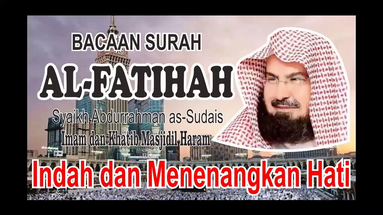 Bacaan Merdu dan Menenangkan Hati Surah Al Fatihah Syaikh As Sudais Imam Masjidil Haram