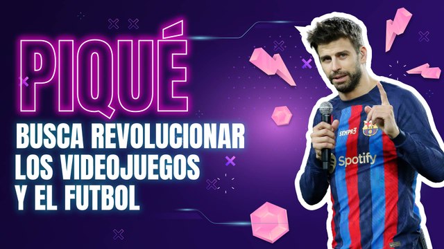 Piqué y Kings League: la fusión del futbol y los videojuegos