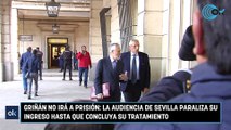 Griñán no irá a prisión la Audiencia de Sevilla paraliza su ingreso hasta que concluya su tratamiento