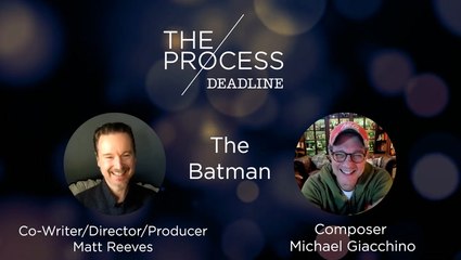 'The Batman' Co-Writer/Director/Producer Matt Reeves + Composer Michael Giacchino | The Process