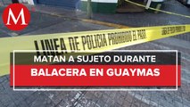 Balacera en Guaymas, Sonora, deja un muerto