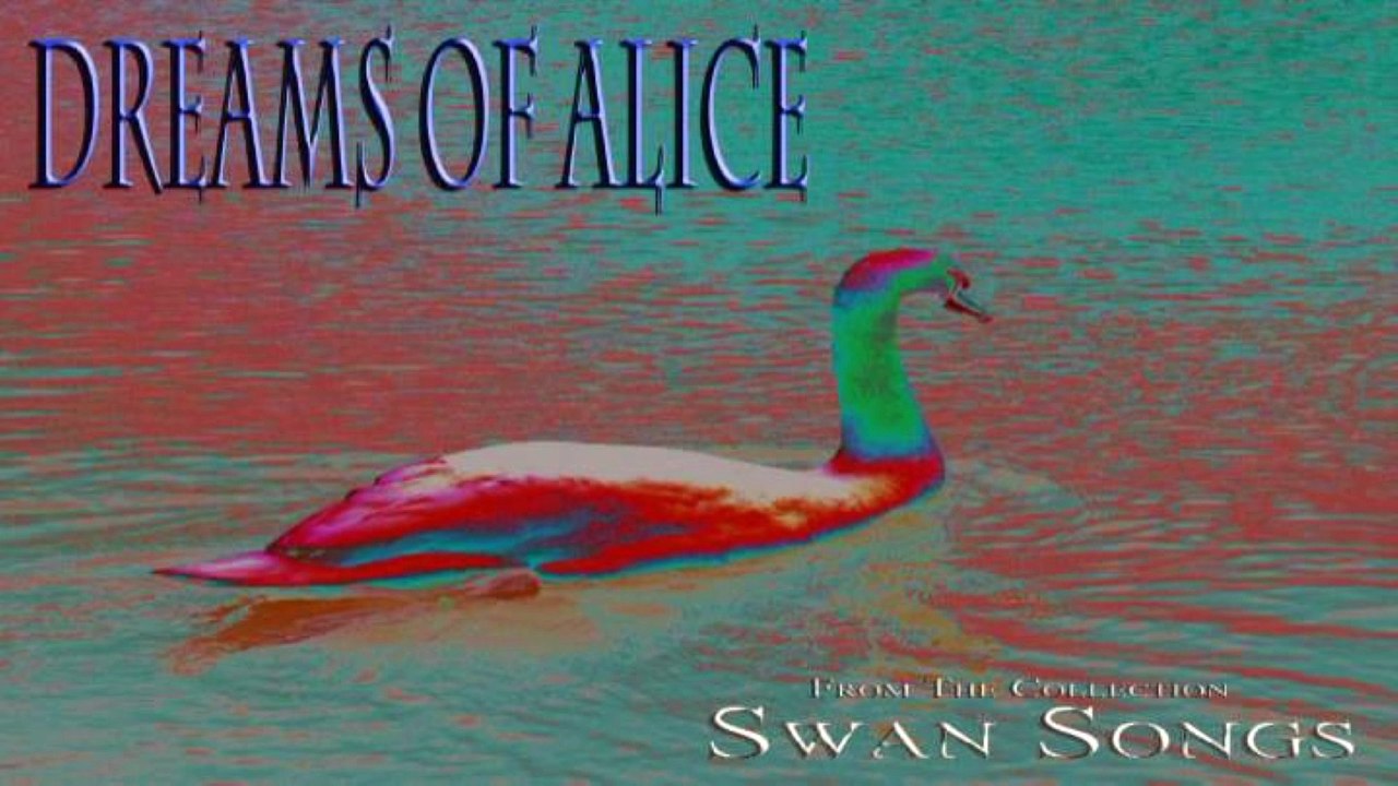 SwanSongs  by Dreams of Alice ( full album)