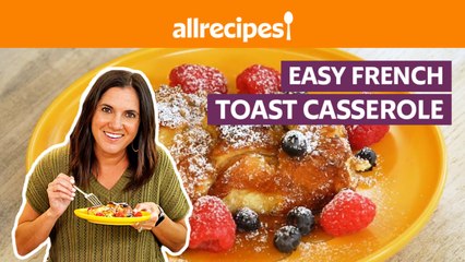 How to Make an Easy French Toast Casserole