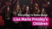 Everything To Know About Lisa Marie Presley's Children