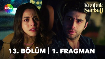 Kızılcık Şerbeti 13. Bölüm 1. Fragman | "Bizim aşkımız böyle biter mi?"