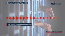 Denuncia desde la prisión en Cuba.