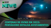 Ao Vivo | Centenas de OVNIs em 2022: Pentágono detalha avistamentos | 13/01/2023 | #OlharDigital (26)