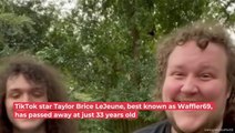 TikTok Star Waffler69 Is Dead At 33