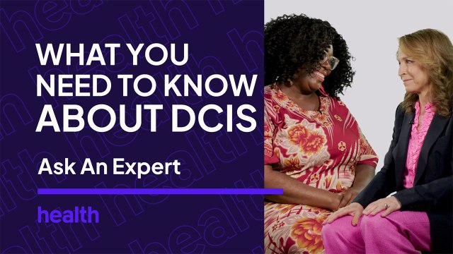What You Need to Know About DCIS | Ask An Expert | Health
