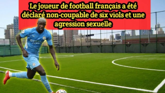 Affaire Benjamin Mendy:Sur les six chefs d’accusation où il a été reconnu non-coupable c’est terminé