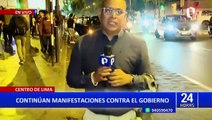 Centro de Lima: continúan manifestaciones contra el Gobierno de Dina Boluarte