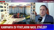 Orta gelirliye konut kampanyası ev fiyatlarını nasıl etkileyecek?