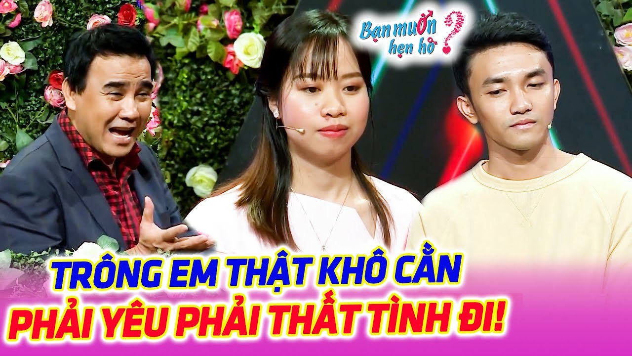Quyền Linh XÚI Cô Gái KÉM SẮC Bấm Nút Và THẤT TÌNH Một Lần Để Biết Yêu Cuộc Sống HơnBạn Muốn Hẹn Hò