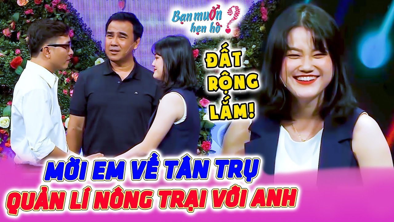 Cô Gái GẬT ĐẦU LIA LỊA Khi Được Đại Gia Nông Sản Mời Về Làm Chủ Trang Trại Ở Long AnBạn Muốn Hẹn Hò