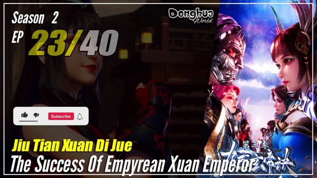 【Jiu Tian Xuan Di Jue】 S3 EP 23 (115) - The Success Of Empyrean Xuan Emperor | Multisub