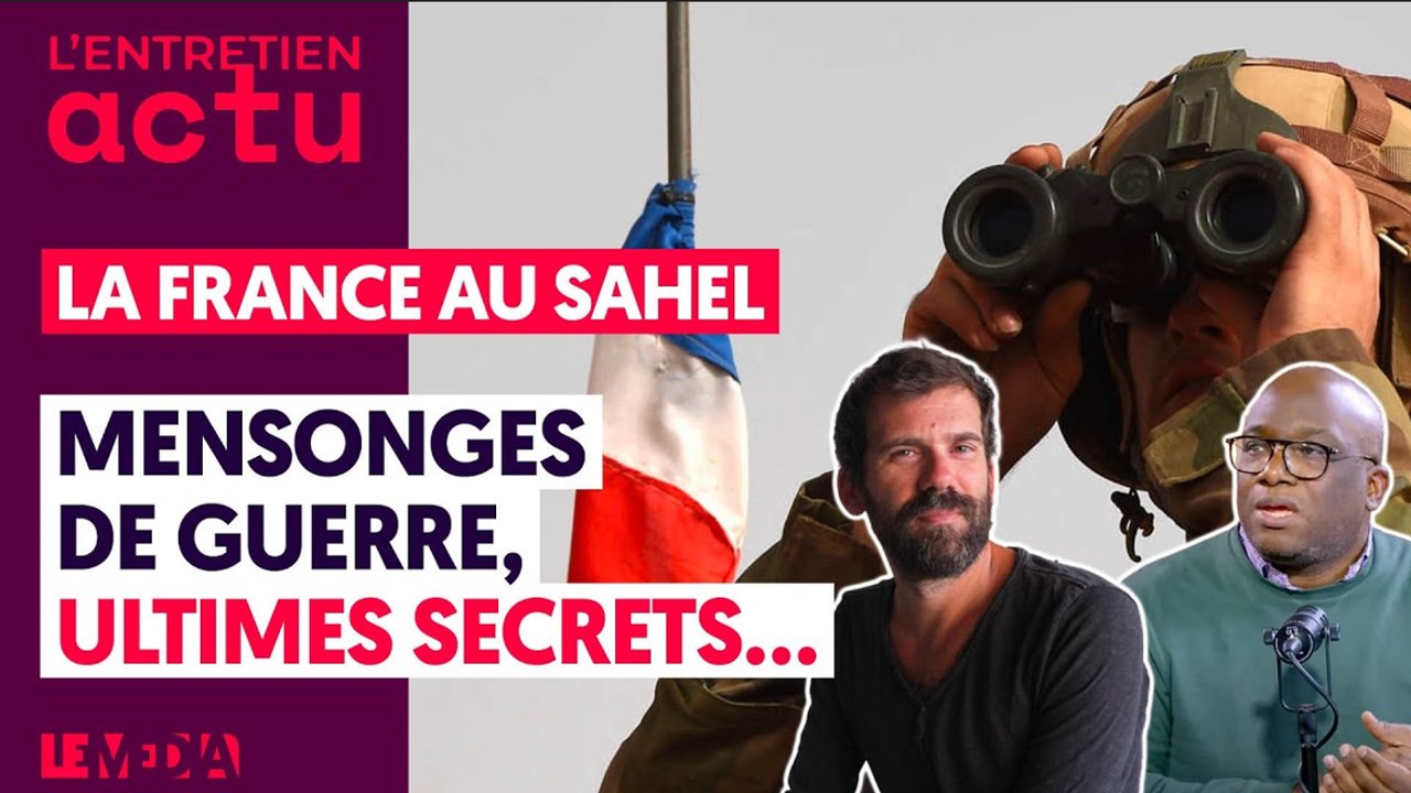 LES DERNIERS SECRETS DE LA FRANCE AU MALI