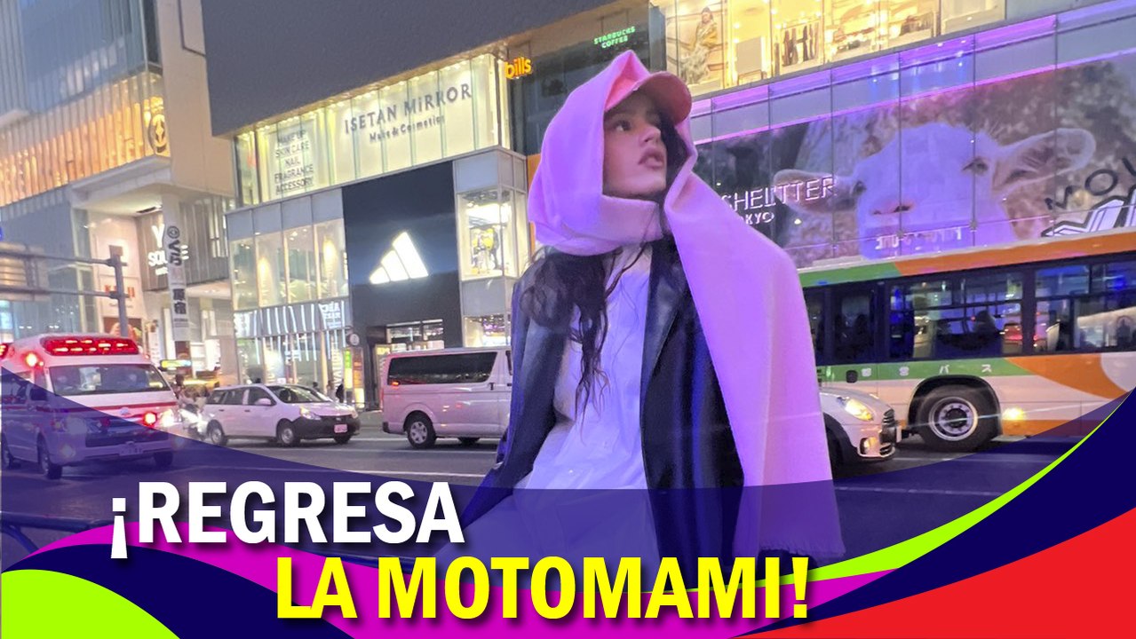 ¡REGRESA LA MOTOMAMI!