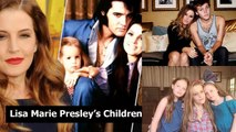 Who're Lisa Marie Presley's children ? Everything about  Elvis & Priscilla Presley's daughter Family
