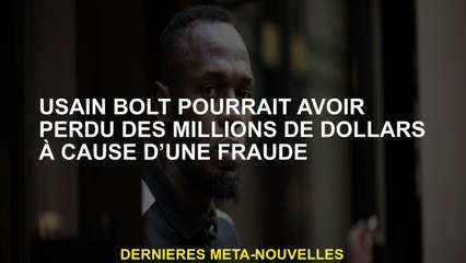 Usain Bolt a peut-être perdu des millions de dollars en raison d'une e